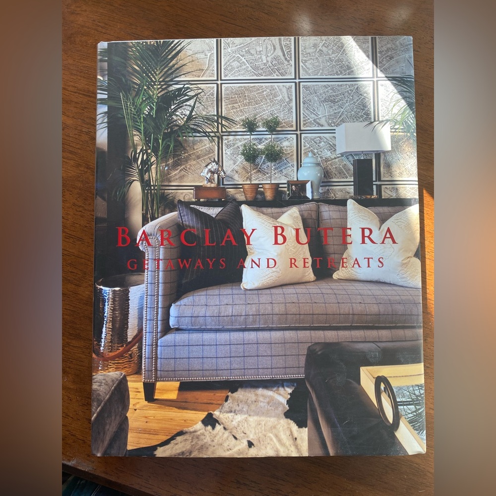 Barclay Butera Getaways and Retreats. Design book